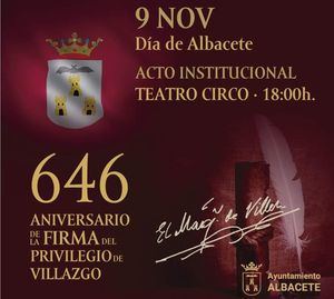 Hoy se celebra el Día de la Ciudad para conmemorar el aniversario de la firma del Privilegio de Villazgo otorgado por el Marqués de Villena, a Albacete