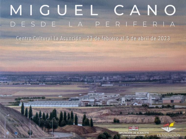 La obra del pintor albaceteño Miguel Cano regresa de la mano de la Diputación al Centro Cultural La Asunción a partir del 23 de febrero