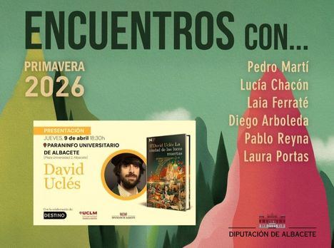 La Diputación de Albacete llena de literatura la provincia con una nueva edición de ‘Encuentros con… Primavera 2026’