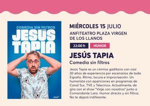 Jesús Tapia llega mañana al Verano Cultural con una noche de humor “sin filtros” en la Plaza Virgen de Los Llanos