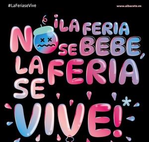 ‘La Feria no se bebe, ¡la Feria se vive!’ es el lema de la campaña del Ayuntamiento para prevenir el consumo excesivo de alcohol en estas fiestas