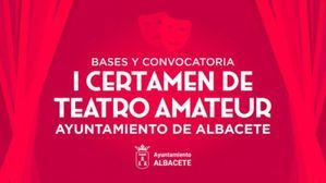 Bases y Convocatoria: "I Certamen de Teatro Amateur Ayuntamiento de Albacete"