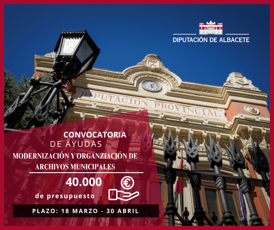 La Diputación de Albacete reedita sus Convocatoria de Ayudas para modernización y organización de Archivos Municipales