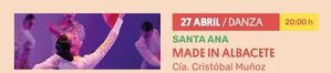 Primavera Cultural: La danza llega a Santa Ana con ‘Made in Albacete’ de la Compañía Cristóbal Muñoz